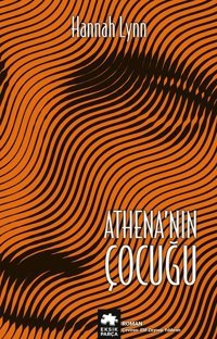 Athena'nın Çocuğu Hannah Lynn Eksik Parça Yayınları