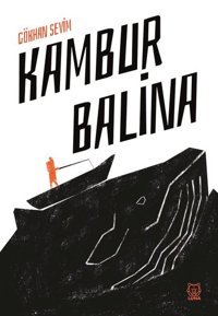 Kambur Balina Gökhan Sevim Luna Yayınları