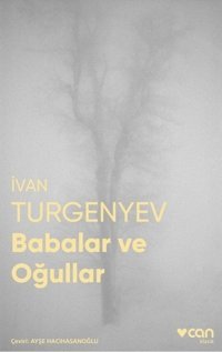 Babalar ve Oğullar-Fotoğraflı Klasik Ivan Sergeyeviç Turgenyev Can Yayınları