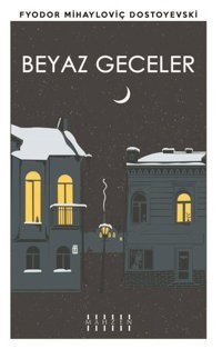 Beyaz Geceler Fyodor Mihayloviç Dostoyevski Mahzen