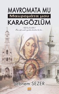 Mavromata Mu-Karagözlüm Şebnem Sezer Tunç Yayıncılık