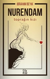 Nurendam - Toprağın Kızı İbrahim Beyik 40 Kitap