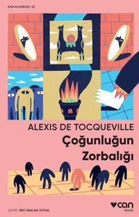 Çoğunluğun Zorbalığı - Kısa Klasikler 22 Alexis De Tocqueville Can Yayınları