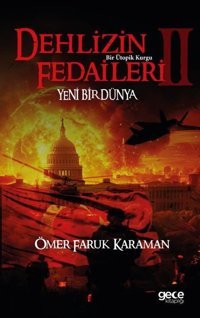 Dehlizin Fedaileri 2 - Yeni Bir Dünya Bir Ütopik Kurgu Ömer Faruk Kahraman Gece Kitaplığı