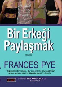 Bir Erkeği Paylaşmak Frances Pye Erko