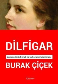 Dilfigar Burak Çiçek İkinci Adam Yayınları