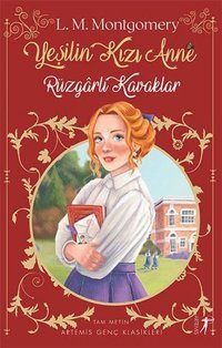 Yeşilin Kızı Anne 4 - Rüzgarlı Kavaklar Lucy Maud Montgomery Artemis Yayınları
