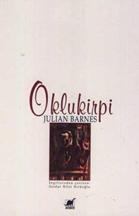 Oklukirpi Julian Barnes Ayrıntı Yayınları