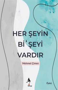 Her Şeyin Bi'Şeyi Vardır Mehmet Çimen A7 Kitap