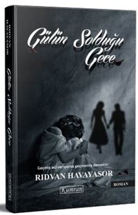 Gülün Solduğu Gece Rıdvan Havayasor Kumran