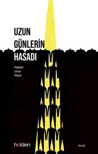 Uzun Günlerin Hasadı Hasan Onur Kaya Holden