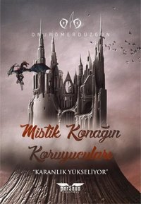Mistik Konağın Koruyucuları - Karanlık Yükseliyor Onur Ömer Düzgün Perseus Yayınevi