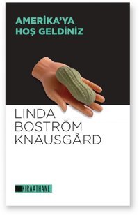 Amerika'ya Hoş Geldiniz Linda Boström Knausgard Kıraathane