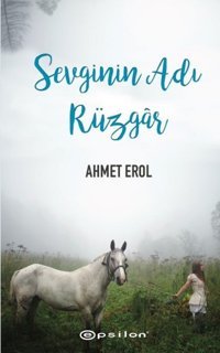 Sevginin Adı Rüzgar Ahmet Erol Epsilon Yayınevi