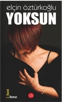 Yoksun Elçin Öztürkoğlu Us Yayınları