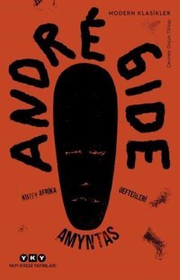 Amyntas - Kuzey Afrika Defterleri - Modern Klasikler Andre Gide Yapı Kredi Yayınları