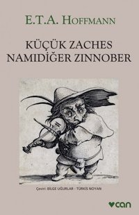 Küçük Zaches Namıdiğer Zinnober E.T.A. Hoffmann Can Yayınları