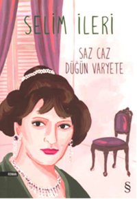 Saz Caz Düğün Varyete Selim İleri Everest Yayınları