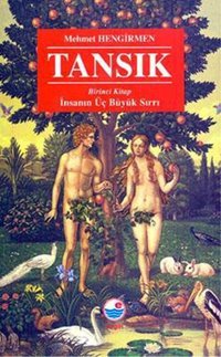 Tansık - 1.Kitap-İnsanın Üç BüyüK Sırrı Mehmet Hengirmen Engin