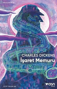 İşaret Memuru - Kısa Klasikler 20 Charles Dickens Can Yayınları