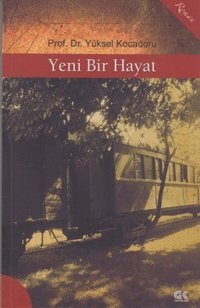 Yeni Bir Hayat Yüksel Kocadoru Gençlik Kitabevi Yayınları