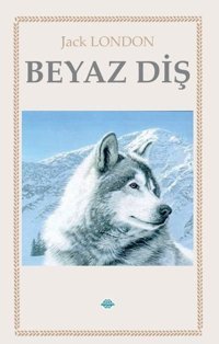 Beyaz Diş Jack London Günce Yayınları