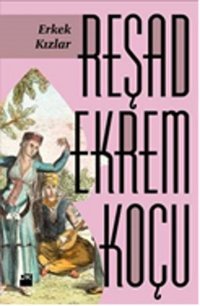 Erkek Kızlar Reşad Ekrem Koçu Doğan Kitap