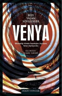 Bize Yalan Söylediler 1 - Venya Kalemzade Cengiz Yardım Düşün Yayınları