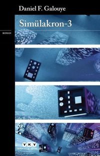 Simülakron - 3 Daniel F. Galouye Yapı Kredi Yayınları