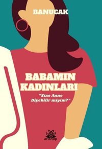 Babamın Kadınları Banu Çakır Artshop Yayıncılık