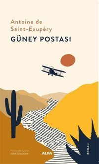 Güney Postası Antoine de Saint-Exupery Alfa Yayıncılık