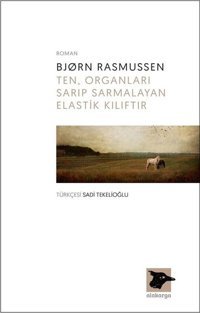 Ten Organları Sarıp Sarmalayan Ela Bjorn Rasmussen Alakarga