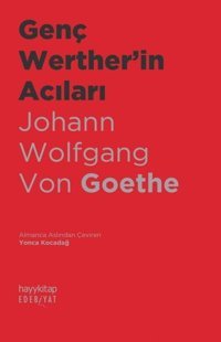 Genç Werther'in Acıları Johann Wolfgang Von Goethe Hayykitap
