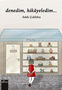 Denedim Hikayeledim... Selda Çokbilen Admeta Kitap