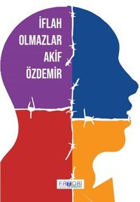 İflah Olmazlar Akif Özdemir Favori Yayınları