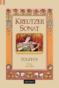 Kreutzer Sonat Lev Nikolayeviç Tolstoy Doğu Batı Yayınları