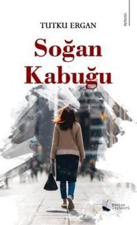 Soğan Kabuğu Tutku Ergan Karina Yayınevi