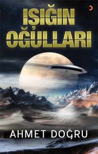 Işığın Oğulları Ahmet Doğru Cinius
