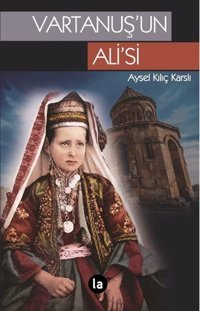 Vartanuş'un Ali'si Aysel Kılıç Karslı La Kitap