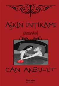 Aşkın İntikamı Can Akbulut İkinci Adam Yayınları