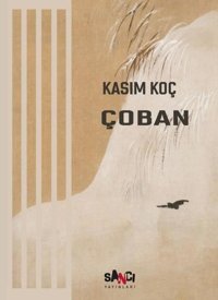 Çoban Kasım Koç Sancı