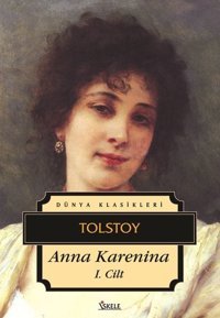 Anna Karenina-Cilt 1 Lev Nikolayeviç Tolstoy İskele Yayıncılık