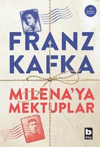 Milena'ya Mektuplar-Modern Klasikler Franz Kafka Bilgi Yayınevi