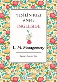 Yeşilin Kızı Anne Ingleside - Bez Ciltli Lucy Maud Montgomery Koridor Yayıncılık