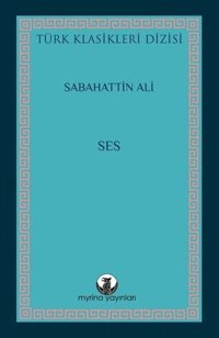 Ses - Türk Klasikleri Dizisi Sabahattin Ali Myrina Yayınları