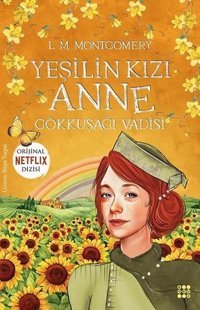 Yeşilin Kızı 7 - Gökkuşağı Vadisi Lucy Maud Montgomery Dokuz Yayınları