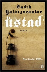 Üstad Sadık Yalsızuçanlar Timaş Yayınları
