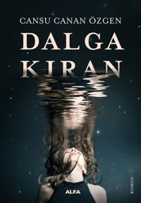 Dalgakıran Cansu Canan Özgen Alfa Yayıncılık