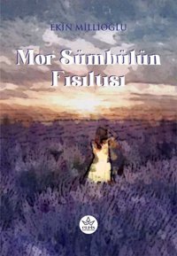 Mor Sümbülün Fısıltısı Kolektif Elpis Yayınları