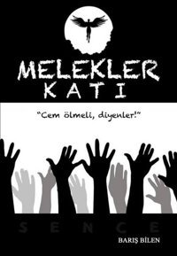 Melekler Katı - Cem ÖlmeliDiyenler! Barış Bilen İkinci Adam Yayınları